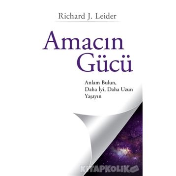 Amacın Gücü - Richard J. Leider