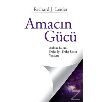 Amacın Gücü - Richard J. Leider