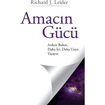 Amacın Gücü - Richard J. Leider
