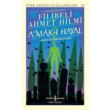 A’mak-ı Hayal Günümüz Türkçesiyle Hayalin Derinlikleri