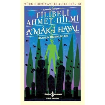 A’mak-ı Hayal Günümüz Türkçesiyle Hayalin Derinlikleri