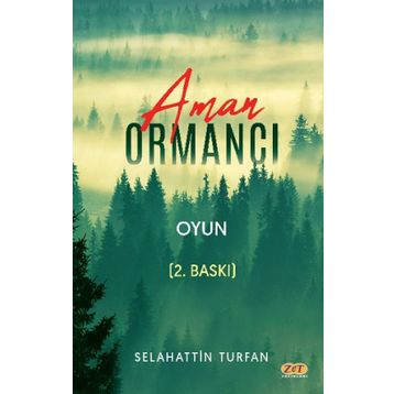 Aman Ormancı - Selahattin Turfan