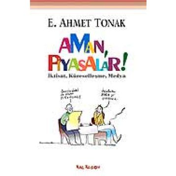AMAN PIYASALAR - E. AHMET TONAK