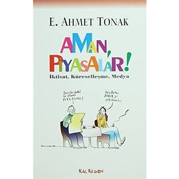 AMAN PIYASALAR - E. AHMET TONAK