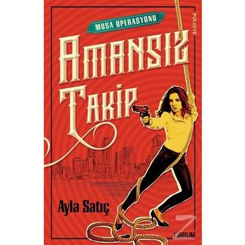 Amansız Takip - Ayla Satıç