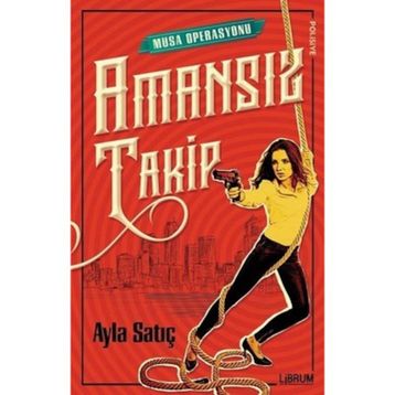 Amansız Takip - Ayla Satıç