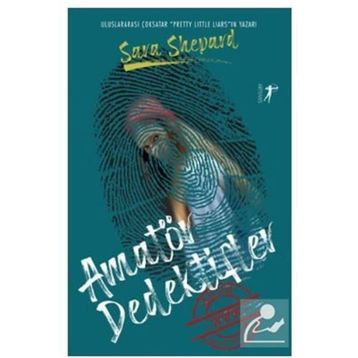 Amatör Dedektifler - Sara Shepard