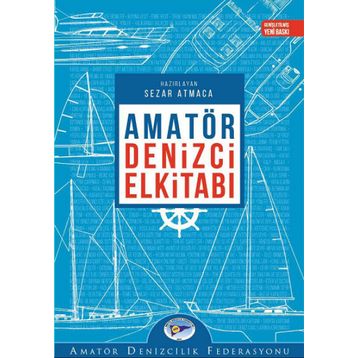 AMATÖR DENIZCI ELKİTABI - SEZER ATMACA