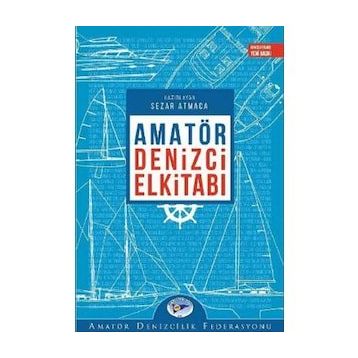 AMATÖR DENIZCI ELKİTABI - SEZER ATMACA