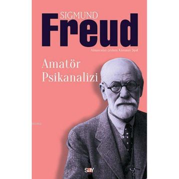 Amatör Psikanalizi - Sigmund Freud