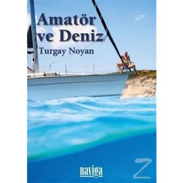 Amatör ve Deniz - Turgay Noyan