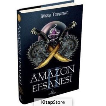Amazon Efsanesi 2 - İhanet Çarkları - Büşra Toraman