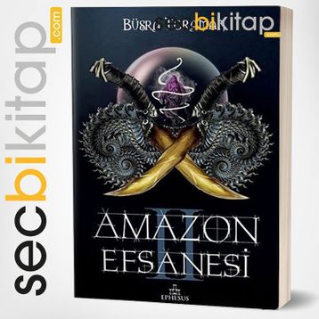 Amazon Efsanesi 2 - İhanet Çarkları - Büşra Toraman