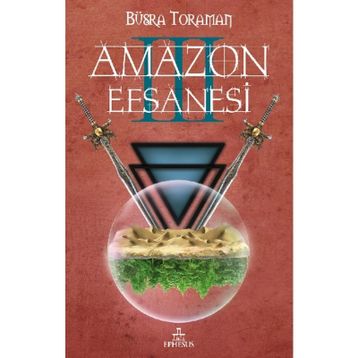Amazon Efsanesi - 3 Uyanış - Büşra Toraman