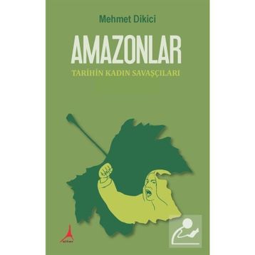 Amazonlar - Mehmet Dikici