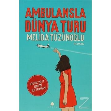 AMBULANSLA DÜNYA TURU - MELIDA TÜZÜNOĞLU