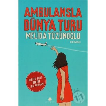 AMBULANSLA DÜNYA TURU - MELIDA TÜZÜNOĞLU