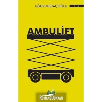 Ambulift - Uğur Mıstaçoğlu