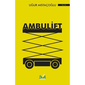 Ambulift - Uğur Mıstaçoğlu