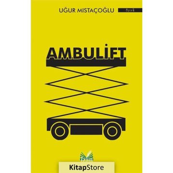 Ambulift - Uğur Mıstaçoğlu