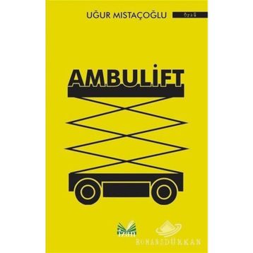 Ambulift - Uğur Mıstaçoğlu