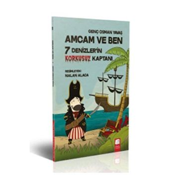Amcam ve Ben 5 - 7 Denizler’in Korkusuz Kaptanı - Genç Osman Yavaş