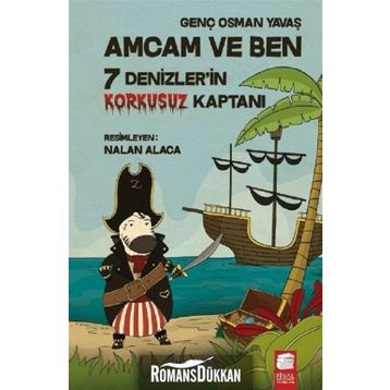 Amcam ve Ben 5 - 7 Denizler’in Korkusuz Kaptanı - Genç Osman Yavaş