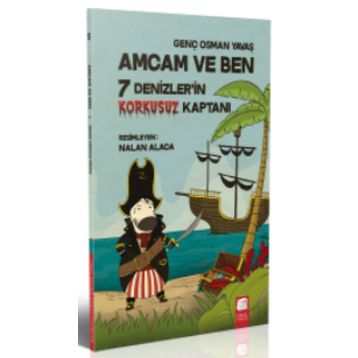 Amcam ve Ben 5 - 7 Denizler’in Korkusuz Kaptanı - Genç Osman Yavaş