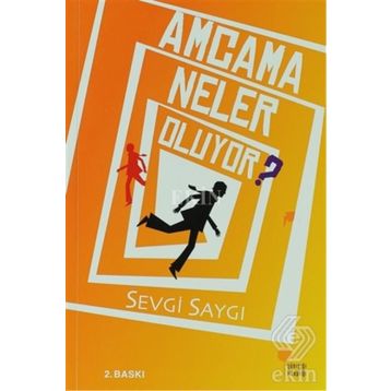 AMCAMA NELER OLUYOR? - SEVGI SAYGI