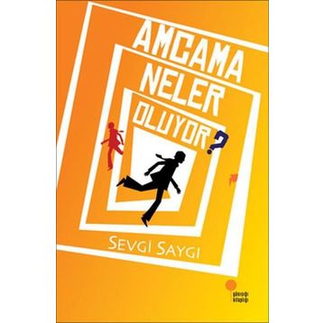AMCAMA NELER OLUYOR? - SEVGI SAYGI