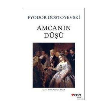 Amcanın Düşü - Fyodor Mihayloviç Dostoyevski