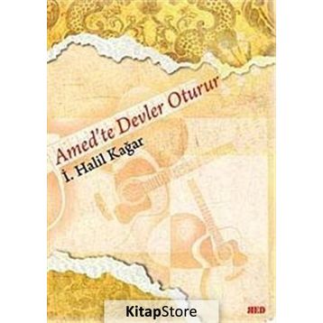 AMED'TE DEVLER OTURUR - İ. HALIL KAĞAR