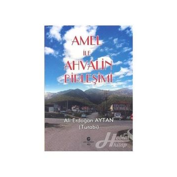 Amel İle Ahvalin Birleşimi - Ali Erdoğan Aytan