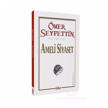 Ameli Siyaset - Ömer Seyfettin