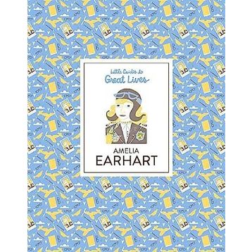 Amelia Earhart Little Guides to Great Lives