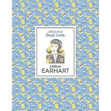 Amelia Earhart Little Guides to Great Lives