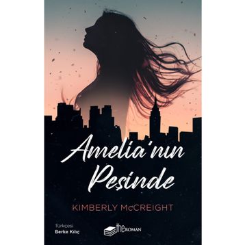 Amelia'nın Peşinde - Kimberly McCreight