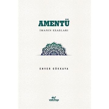 Amentü-İman Esasları Enver Gökkaya