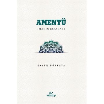 Amentü-İman Esasları Enver Gökkaya