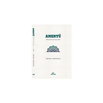 Amentü-İman Esasları Enver Gökkaya
