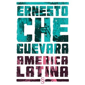 AMERICA LATINA - ERNESTO CHE GUEVARA
