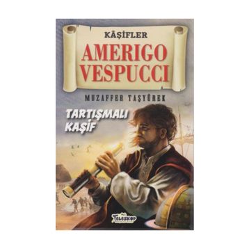 Amerigo Vespuccı - Muzaffer Taşyürek