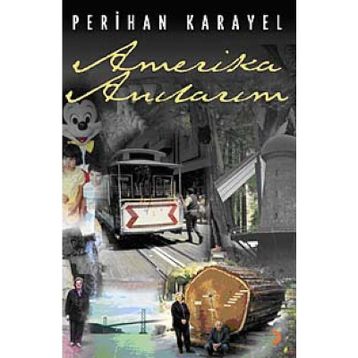 AMERIKA ANILARIM - PERIHAN KARAYEL