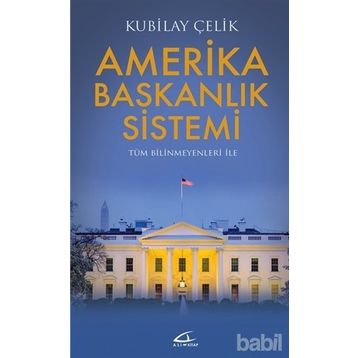 Amerika Başkanlık Sistemi - Kubilay Çelik