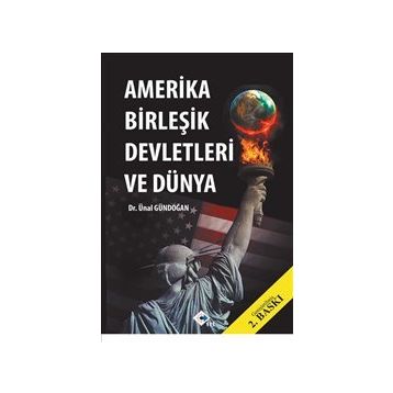Amerika Birleşik Devletleri ve Dünya - Ünal Gündoğan