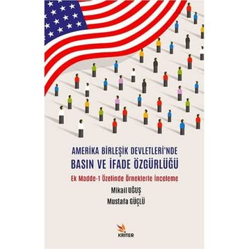 Amerika Birleşik Devletleri'nde Basın ve İfade Özgürlüğü - Mikail Uğuş