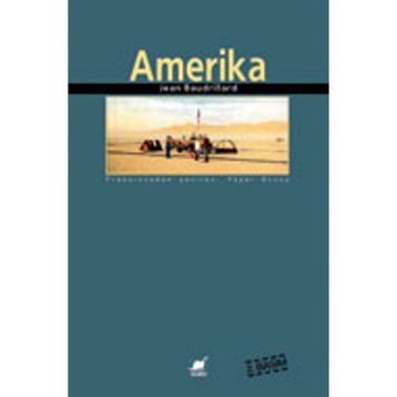 AMERIKA - JEAN BAUDRILLARD