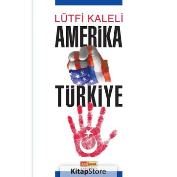 Amerika Türkiye - Lütfi Kaleli