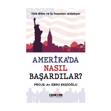 Amerika'da Nasıl Başardılar? - Ebru Ekşioğlu