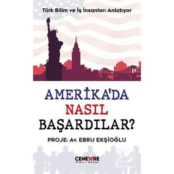 Amerika'da Nasıl Başardılar? - Ebru Ekşioğlu